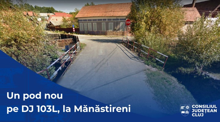 Consiliul Județean Cluj va construi un nou pod în centrul localității Mânăstireni 1
